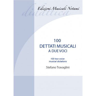 Stefano Travaglini - 100 DETTATI MUSICALI A DUE VOCI