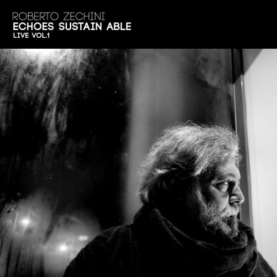 Roberto Zechini - Echoes...